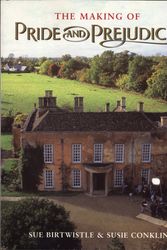 Cover Art for 9780140251579, The Making of Pride and Prejudice by Sue Birtwistle, Susie Conklin