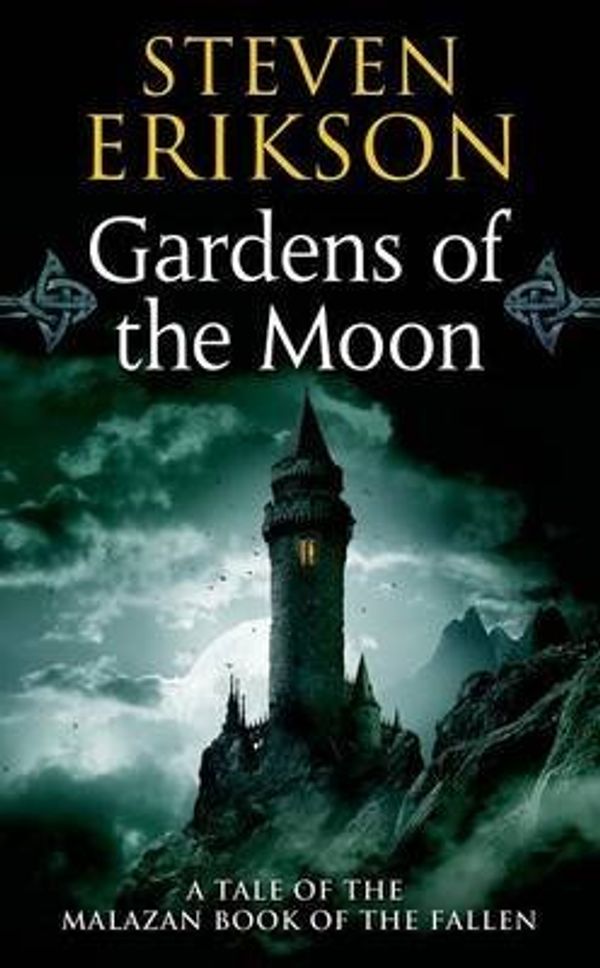 Cover Art for B00DJYISXA, Gardens of the Moon by Steven Erikson