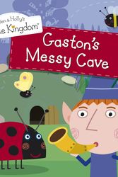 Cover Art for 9781409300687, Ben and Holly's Little Kingdom: Gaston's Messy Cave by Ladybird