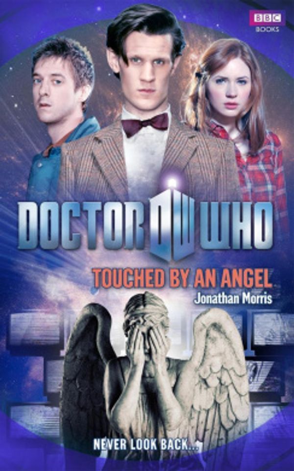 Cover Art for 9781849902342, Doctor Who: Touched by an Angel: The Monster Collection Edition by Jonathan Morris