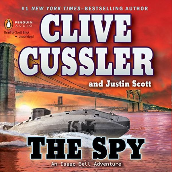 Cover Art for B003PCYEIY, The Spy: An Isaac Bell Adventure by Clive Cussler, Justin Scott