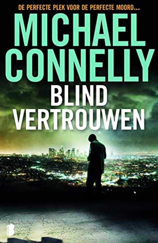 Cover Art for 9789022564028, Blind vertrouwen by Michael Connelly