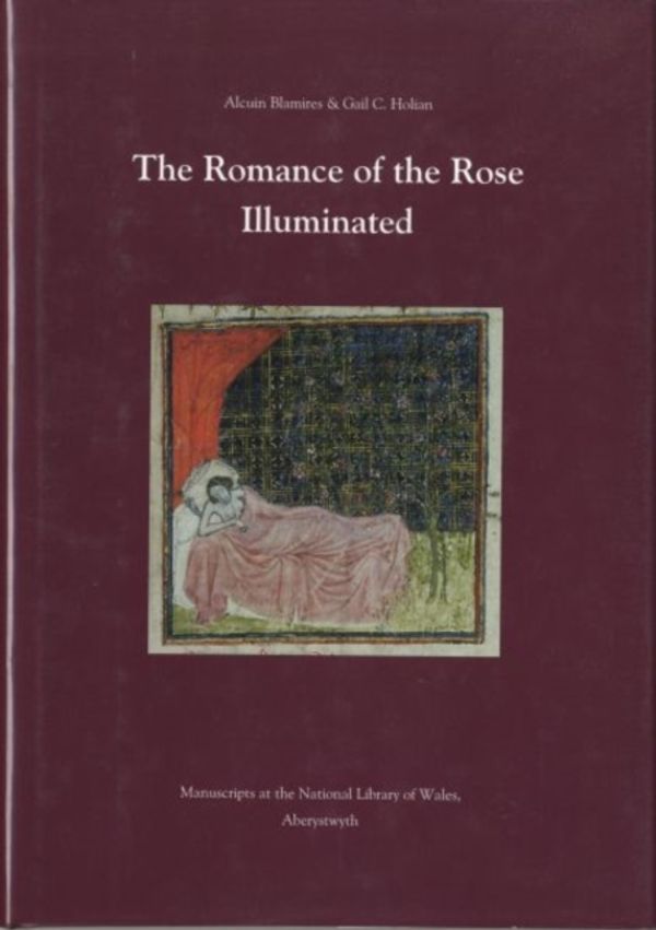 Cover Art for 9780708317518, The Romance of the Rose Illuminated by Alcuin Blamires