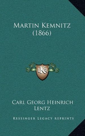 Cover Art for 9781167104695, Martin Kemnitz (1866) by Carl Georg Heinrich Lentz