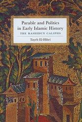 Cover Art for 9780231150828, Parable and Politics in Early Islamic History by Tayeb El-Hibri