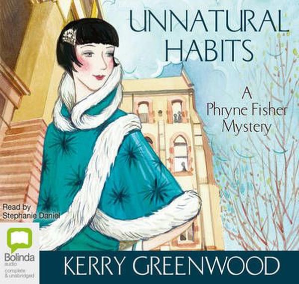 Cover Art for 9781743144657, Unnatural Habits by Kerry Greenwood