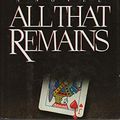 Cover Art for B002SS0C1Y, ALL THAT REMAINS. by Patricia Cornwell