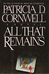 Cover Art for B002SS0C1Y, ALL THAT REMAINS. by Patricia Cornwell