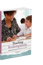 Cover Art for 9781583315217, Teaching Redemptively, 3rd Edition by Donovan L. Graham