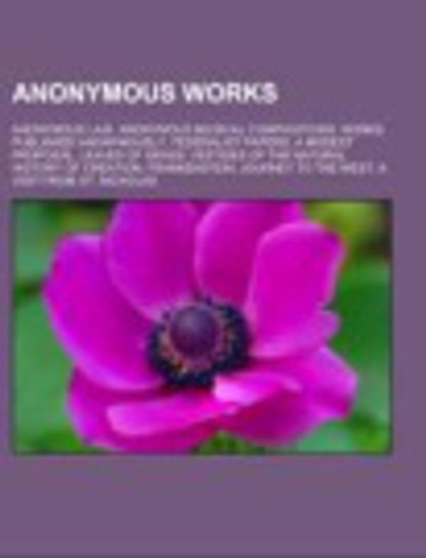 Cover Art for 9781157075387, Anonymous Works by Source Wikipedia, Books, LLC, LLC Books