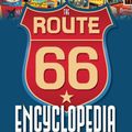 Cover Art for 9781610586887, The Route 66 Encyclopedia by Jim Hinckley