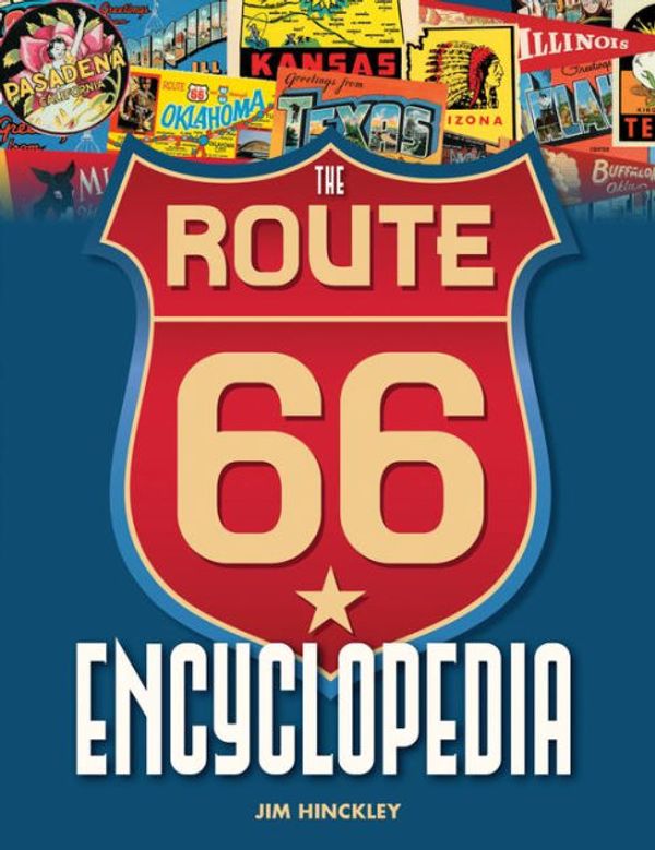 Cover Art for 9781610586887, The Route 66 Encyclopedia by Jim Hinckley