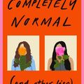 Cover Art for 9781743588154, Completely Normal (and Other Lies) by Biffy James