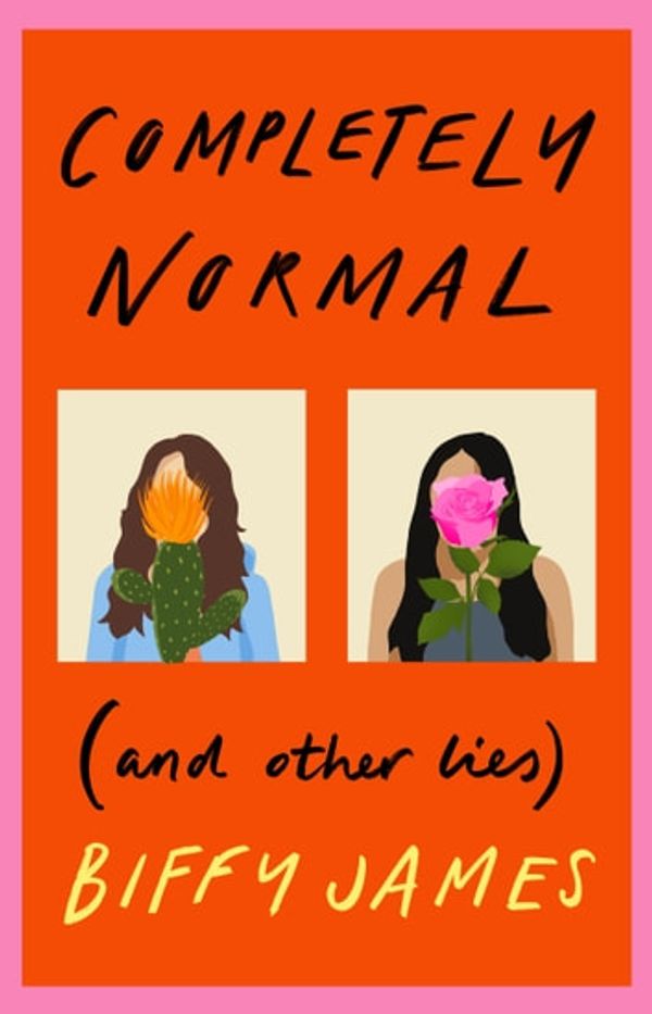 Cover Art for 9781743588154, Completely Normal (and Other Lies) by Biffy James