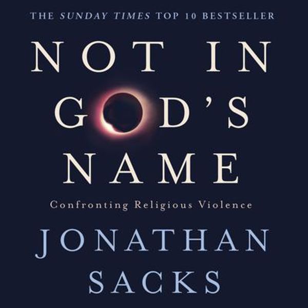 Cover Art for 9781473636897, Not in God's Name by Jonathan Sacks