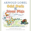 Cover Art for 9780061901652, Odd Owls & Stout Pigs by Arnold Lobel