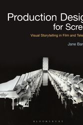 Cover Art for 9781501373718, Production Design for Screen: Visual Storytelling in Film and Television by Jane Barnwell