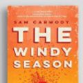 Cover Art for 9781525296505, The Windy Season by Sam Carmody