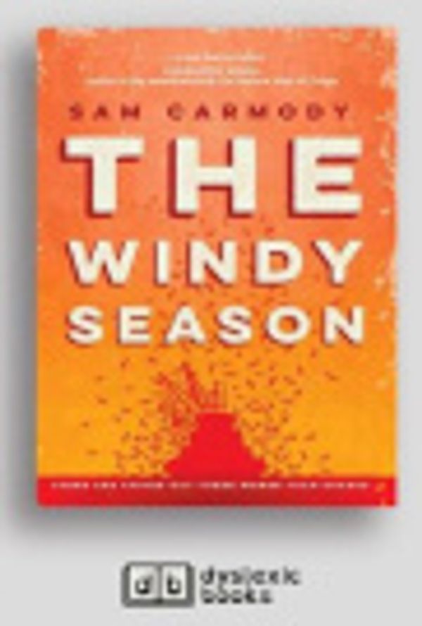 Cover Art for 9781525296505, The Windy Season by Sam Carmody