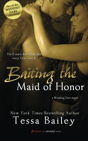 Cover Art for 9781500641443, Baiting the Maid of Honor by Tessa Bailey