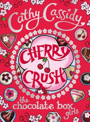 Cover Art for 9780141964546, Chocolate Box Girls: Cherry Crush by Cathy Cassidy
