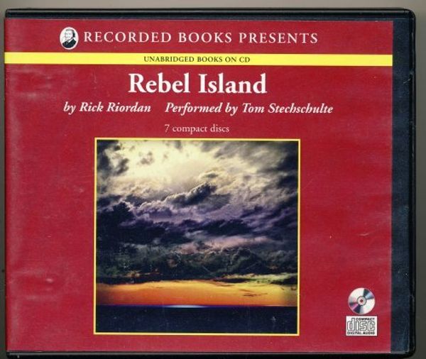Cover Art for 9781428157040, Rebel Island by Rick Riordan