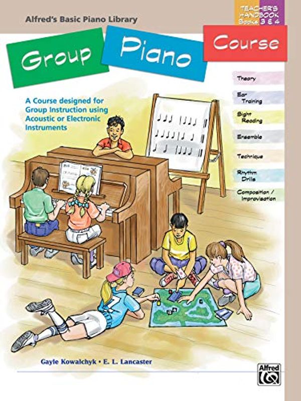 Cover Art for 9780739002209, Alfred's Basic Group Piano Course, Teacher's Handbook for Books 3 & 4 (Alfred's Basic Piano Library) by Kowalchyk, Gayle, Lancaster, E L