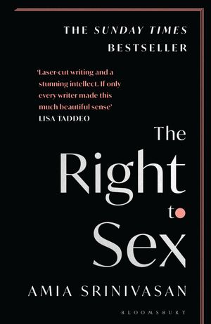 Cover Art for 9781526612540, The Right to Sex by Amia Srinivasan