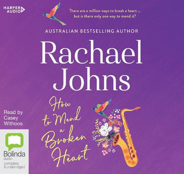 Cover Art for 9781460787953, How to Mend a Broken Heart by Rachael Johns