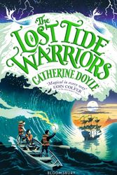 Cover Art for 9781408896907, The Lost Tide Warriors: Book 2 of the Storm Keeper Quartet by Catherine Doyle