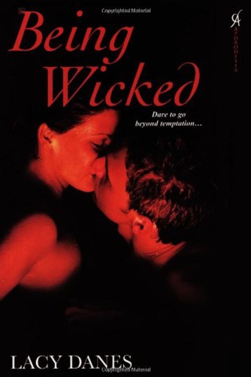 Cover Art for 9780758220592, Being Wicked by Lacy Danes