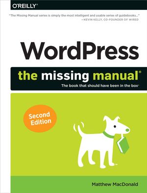 Cover Art for 9781449341879, WordPress: The Missing Manual (Missing Manuals) by Matthew MacDonald