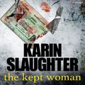 Cover Art for 9781846579301, The Kept Woman by Karin Slaughter