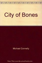 Cover Art for 9781407208176, City of Bones by Michael Connelly