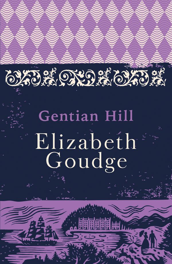 Cover Art for 9781473656291, Gentian Hill by Elizabeth Goudge
