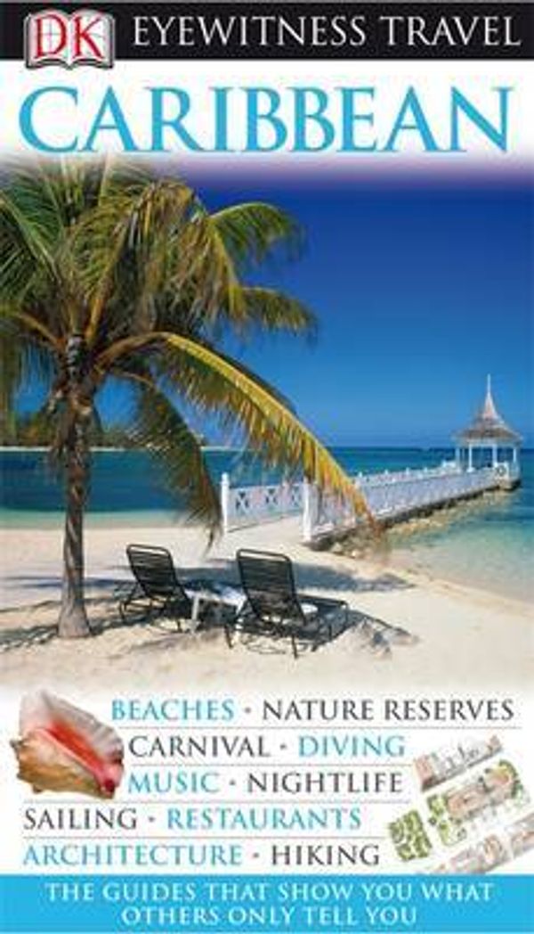 Cover Art for 9781405343466, DK Eyewitness Travel Guide: Caribbean by Christopher Baker