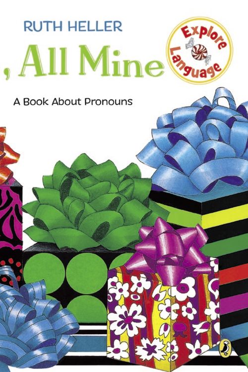 Cover Art for 9780698117976, Mine, All Mine! by Ruth Heller