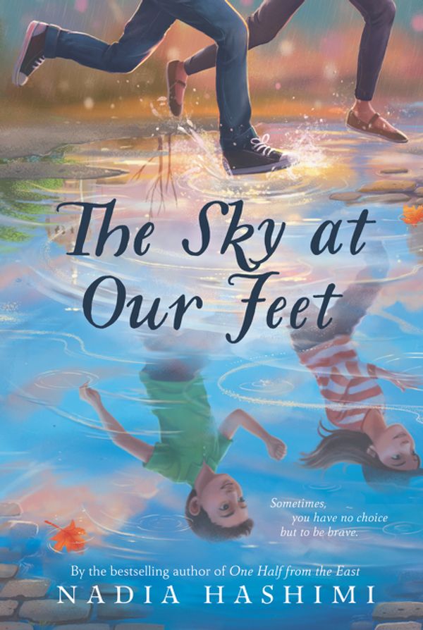 Cover Art for 9780062421944, The Sky at Our Feet by Nadia Hashimi