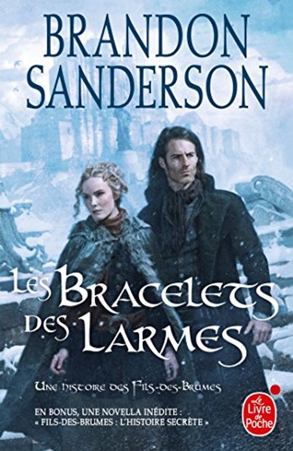 Cover Art for B07BWPGG6B, Les Bracelets des Larmes (Fils des brumes, Tome 6) by Brandon Sanderson