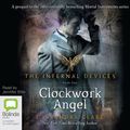 Cover Art for 9781743100455, Clockwork Angels by Cassandra Clare