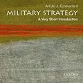 Cover Art for B01N0OL1WZ, Military Strategy: A Very Short Introduction (Very Short Introductions) by Antulio J. Echevarria, II