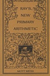 Cover Art for 9780880620598, Ray’s New Primary Arithmetic for Young Learners by Joseph Ray
