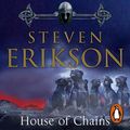 Cover Art for 9781473555150, House of Chains: Malazan Book of the Fallen 4 by Steven Erikson, Michael Page