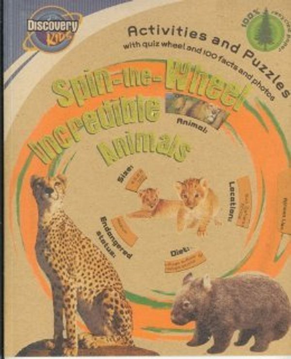 Cover Art for 9781407592695, Spin-the-wheel Incredible Animals (Discovery Brown Paper) by Parragon