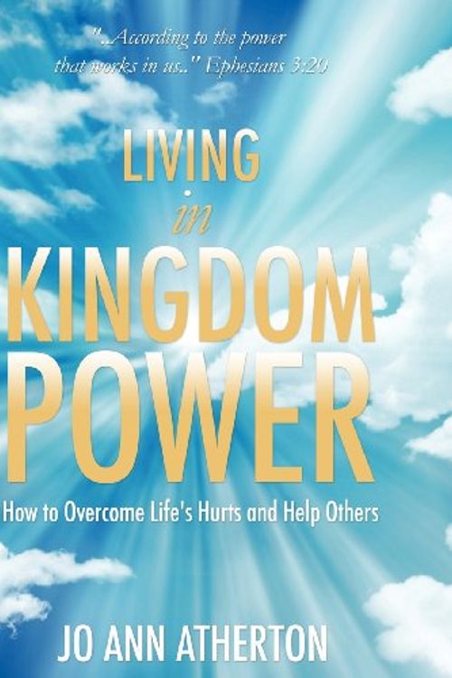 Cover Art for 9781619964181, Living in Kingdom Power by Jo Ann Atherton