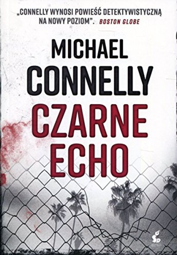 Cover Art for 9788381100953, Czarne echo by Michael Connelly