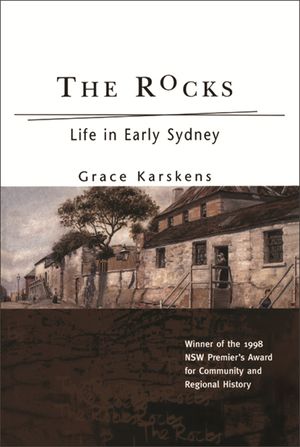 Cover Art for 9780522848441, The Rocks by Grace Karskens