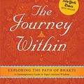 Cover Art for B01HHJF542, The Journey Within: Exploring the Path of Bhakti by Swami, Radhanath 