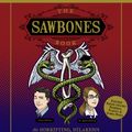 Cover Art for 9781681886510, Sawbones Book: The Hilarious, Horrifying Road to Modern Medicine by Sydnee McElroy, Justin McElroy