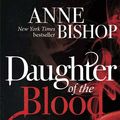 Cover Art for 9781848663558, Daughter of the Blood by Anne Bishop